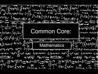 Common Core:
Mathematics

 