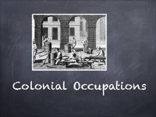 Colonial Occupations

 