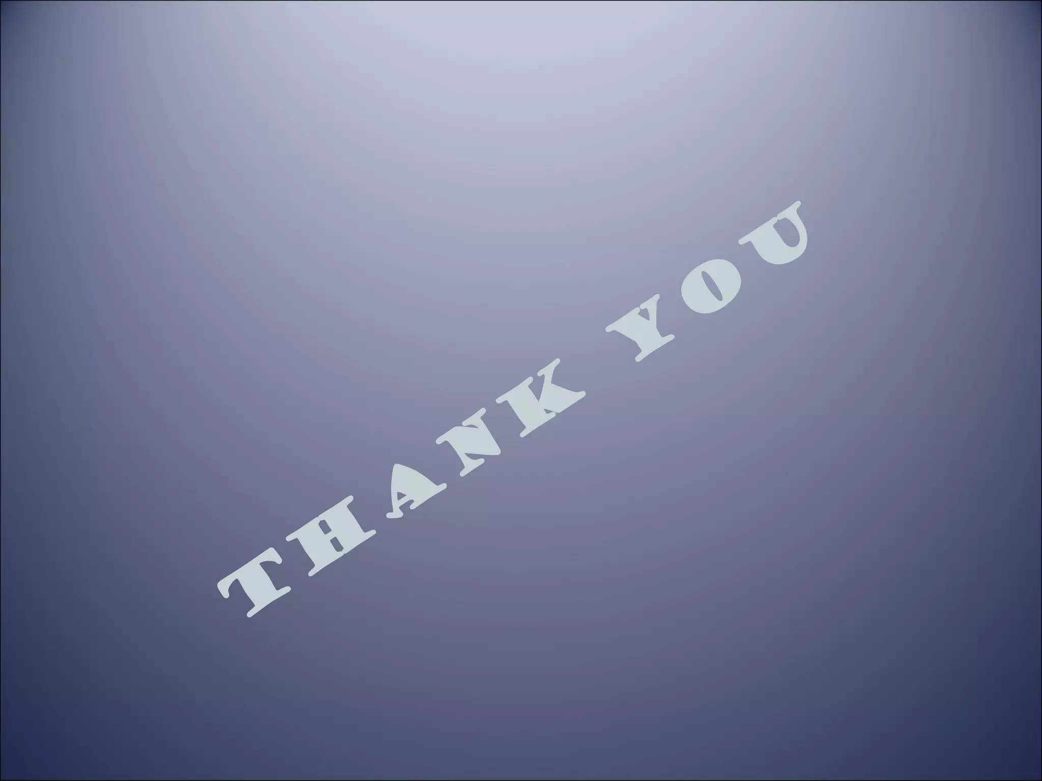 T

H

A

N

K

Y

O

U

 