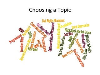 Choosing a Topic
 