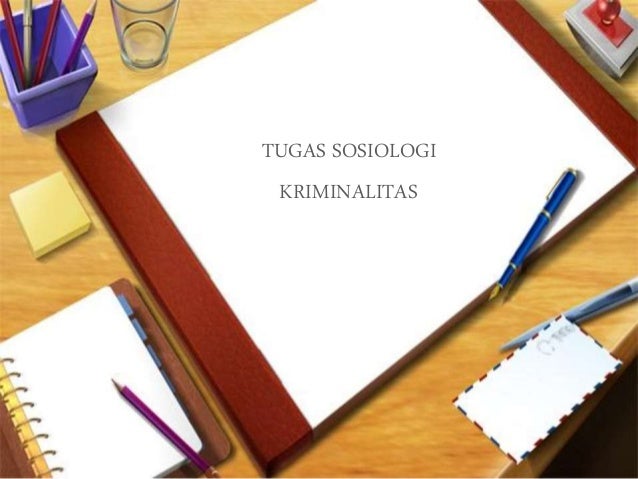 Presentation sosiologi - kriminalitas