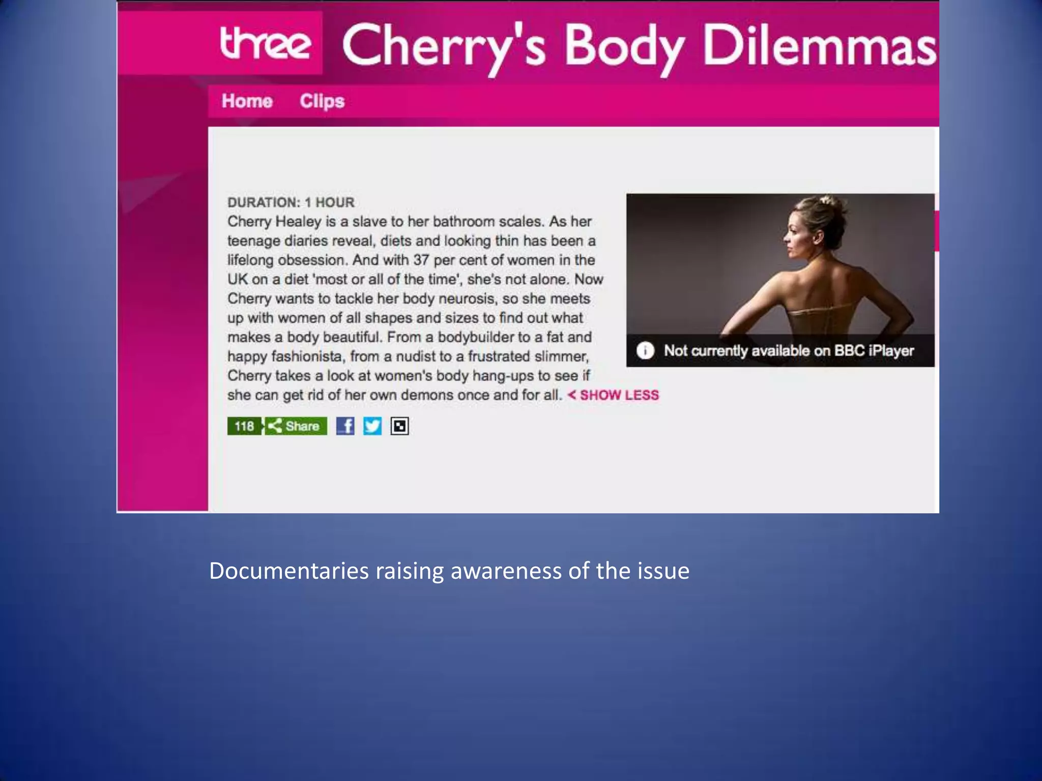 Documentaries raising awareness of the issue
 