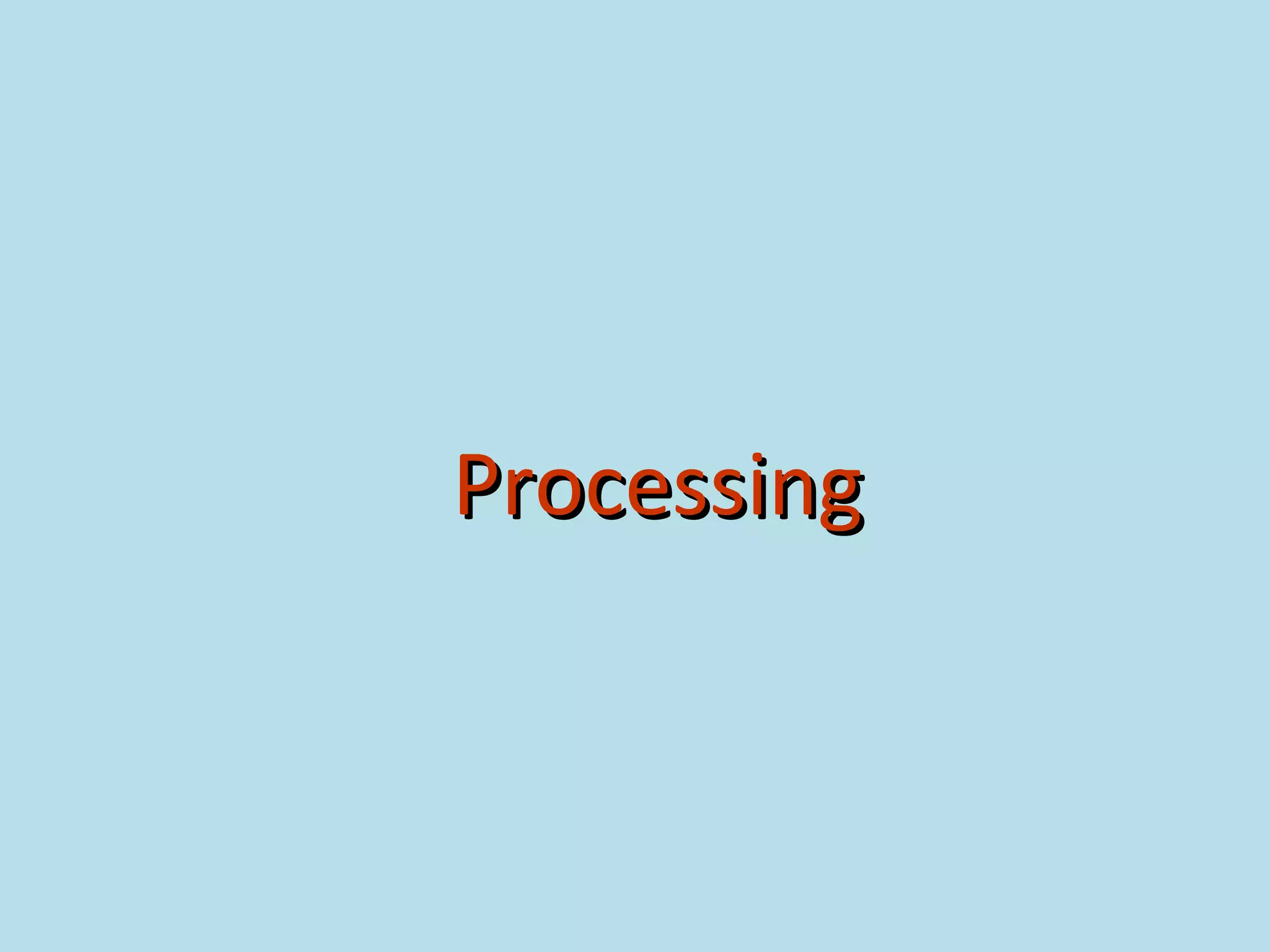 ProcessingProcessing
