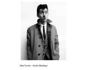 Alex Turner – Arctic Monkeys
 