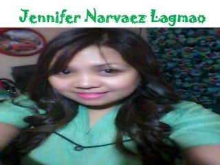 Jennifer Narvaez Lagmao
 