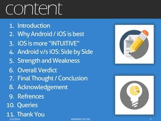 5/5/2014 ANDROID V/S iOS 2
 