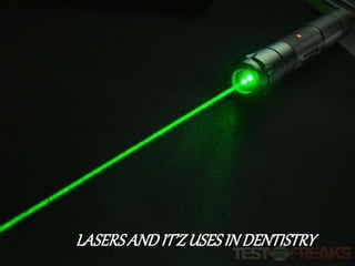 LASERSANDIT’ZUSESIN DENTISTRY
 