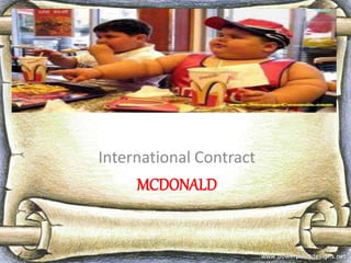 MCDONALD
International Contract
 
