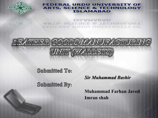 :
Sir Muhammad Bashir
:
Muhammad Farhan Javed
Imran shah
 