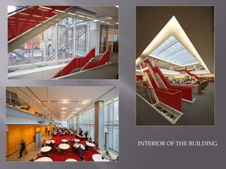 INTERIOR OF THE BUILDING
 