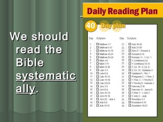 --
We shouldWe should
read theread the
BibleBible
systematicsystematic
allyally..
 