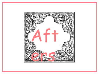 Aft
ers
 