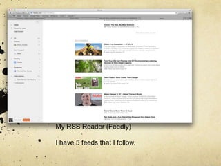 My RSS Reader (Feedly)
I have 5 feeds that I follow.
 