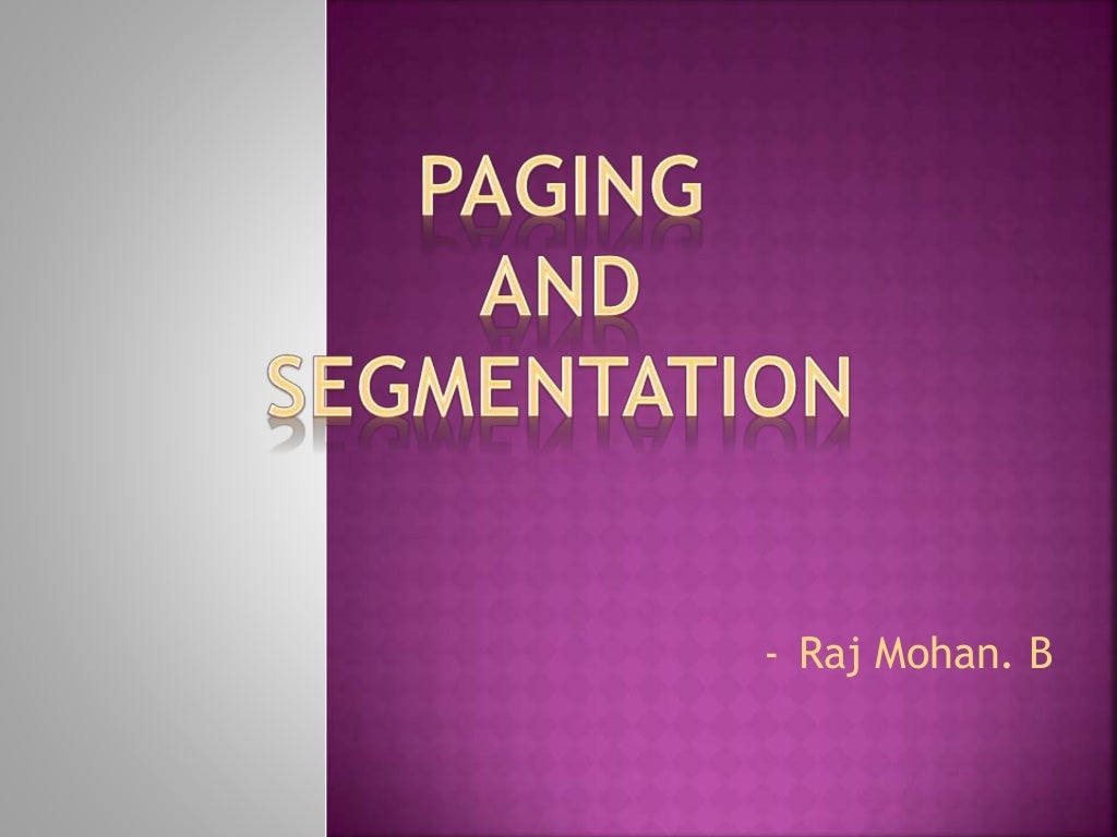 Paging and segmentation in operating system