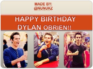 dylan obrien bday project