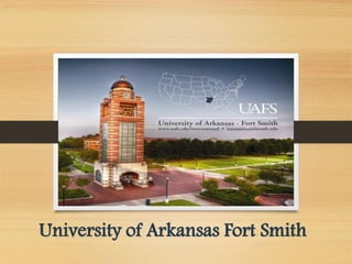 University of Arkansas Fort Smith 
 