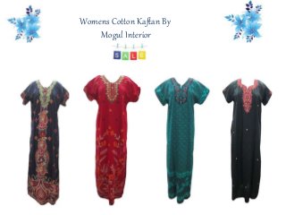 Womens Cotton Kaftan By 
Mogul Interior 
 