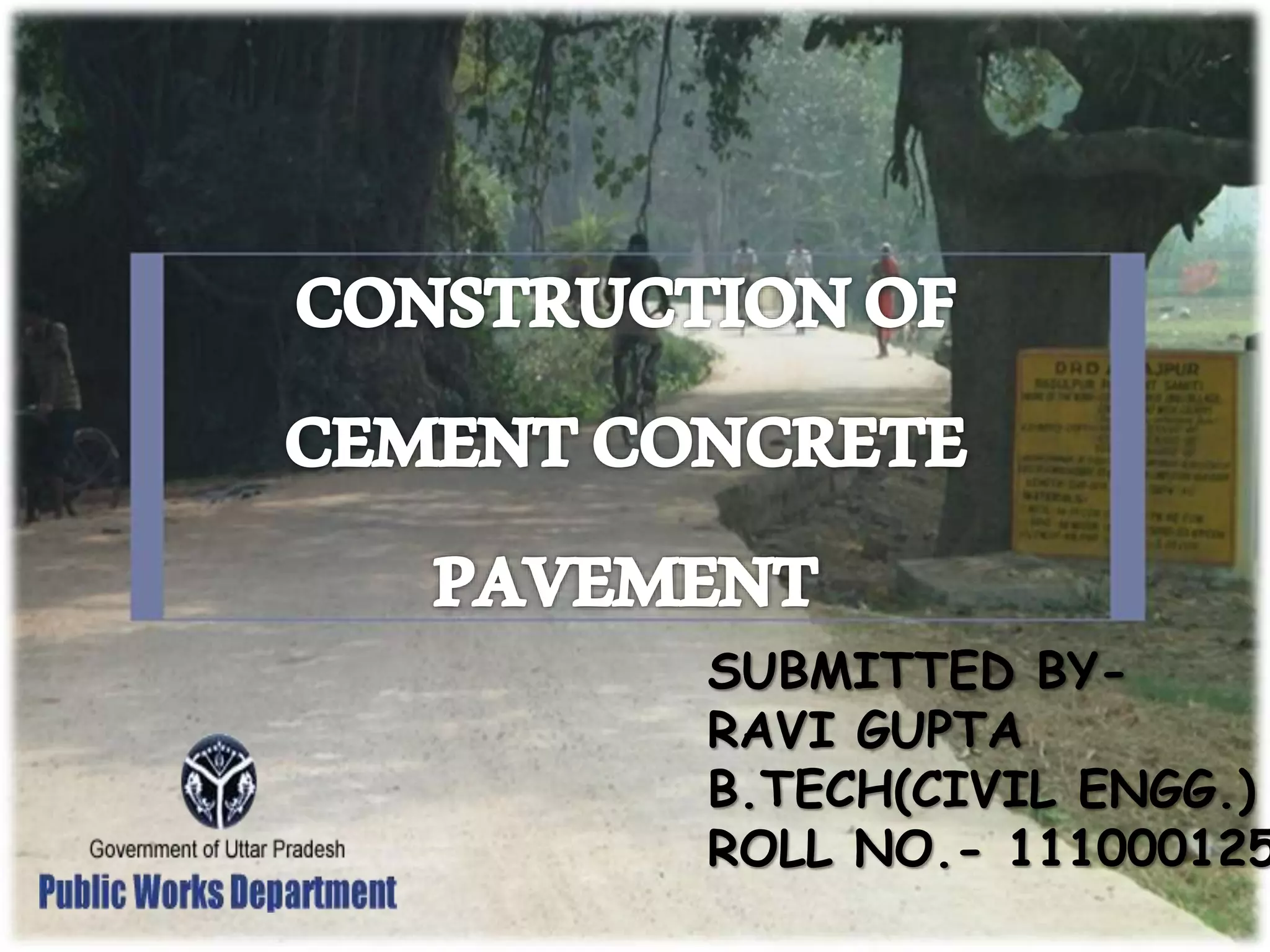 CONSTRUCTION OF CEMENT CONCRETE ROAD | PPTX