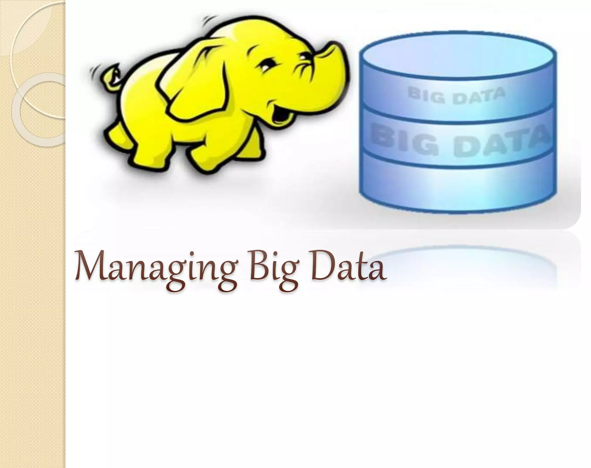 Managing Big Data 