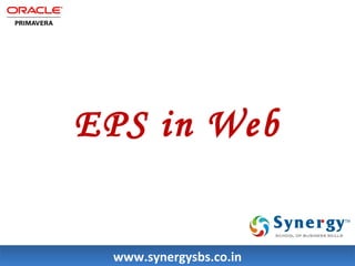 EPS in Web 
wwwwww..ssyynneerrggyyssbbss..ccoo..iinn 
 
