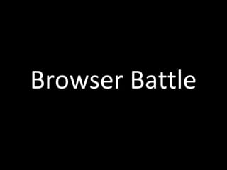Browser Battle 
 
