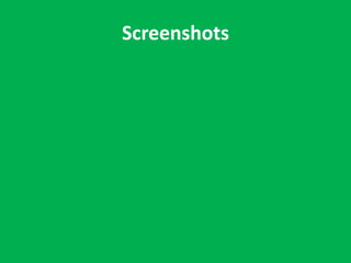 Screenshots 
 