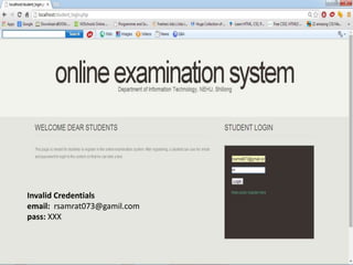 Invalid Credentials 
email: rsamrat073@gamil.com 
pass: XXX 
 