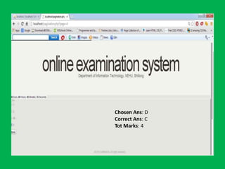 Chosen Ans: D 
Correct Ans: C 
Tot Marks: 4 
 