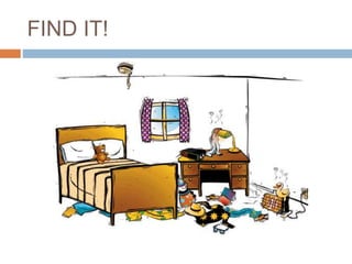FIND IT! 
 