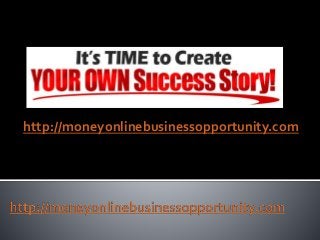 Make Money Online System ... Start Your Own Home Based Business 