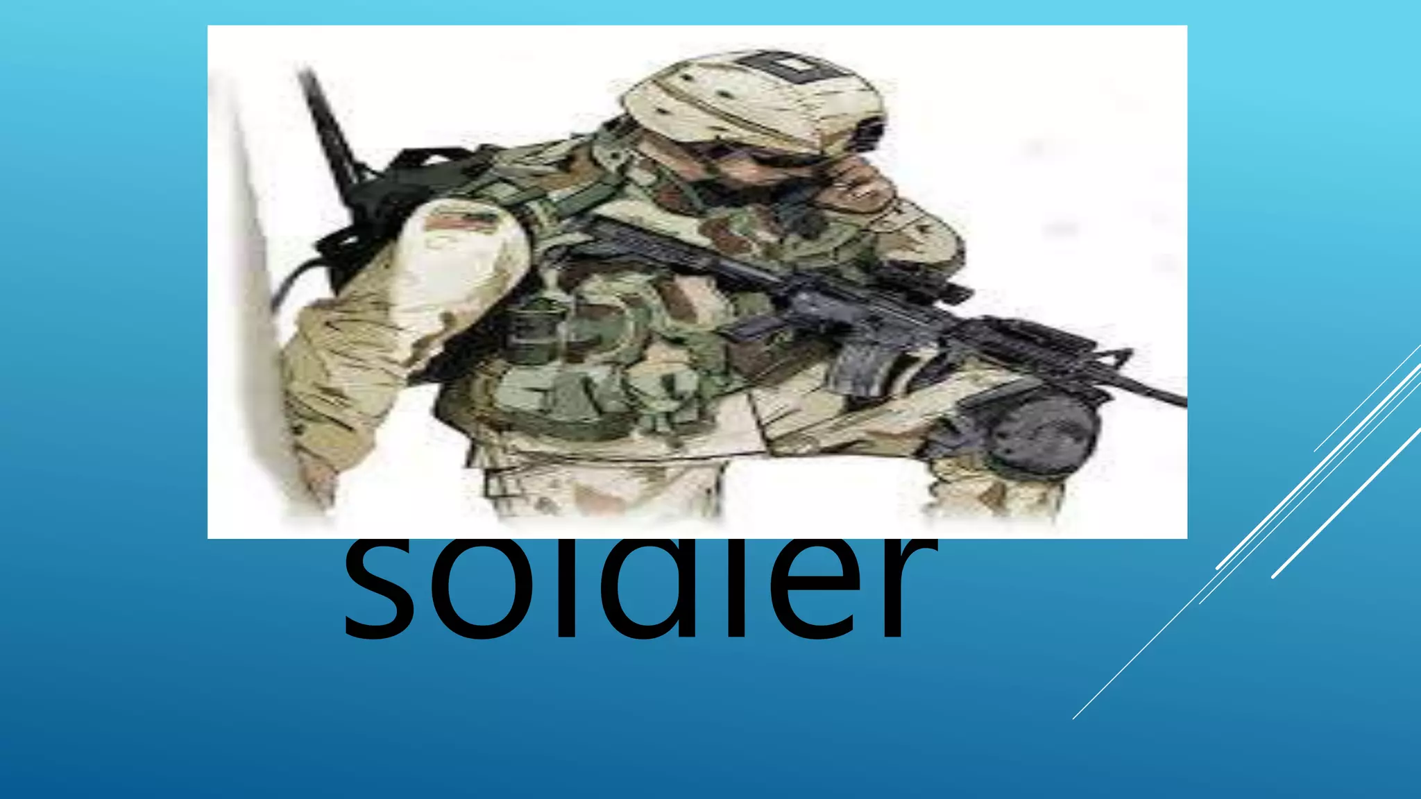 soldier 
 