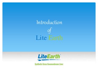 Introduction
of
Lite Earth
 