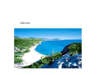 Cala Luna 
 