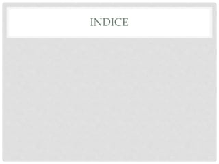 INDICE 
