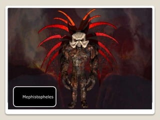 Mephistopheles
 