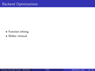 Annotation phase 
Francisco Fernandez Castano (@fcofdezc) PyPy November 8, 2014 32 / 51 
 