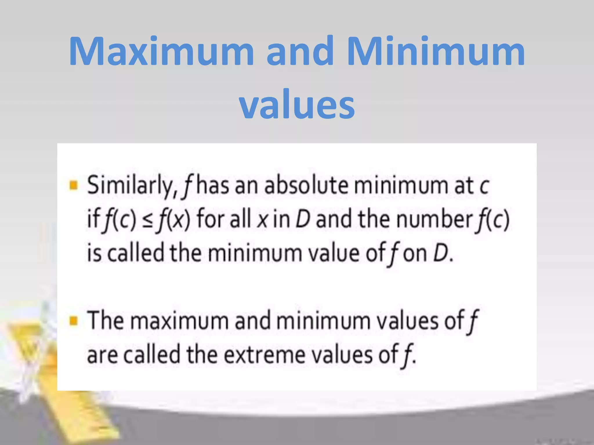 Maximum and Minimum 
values 
 