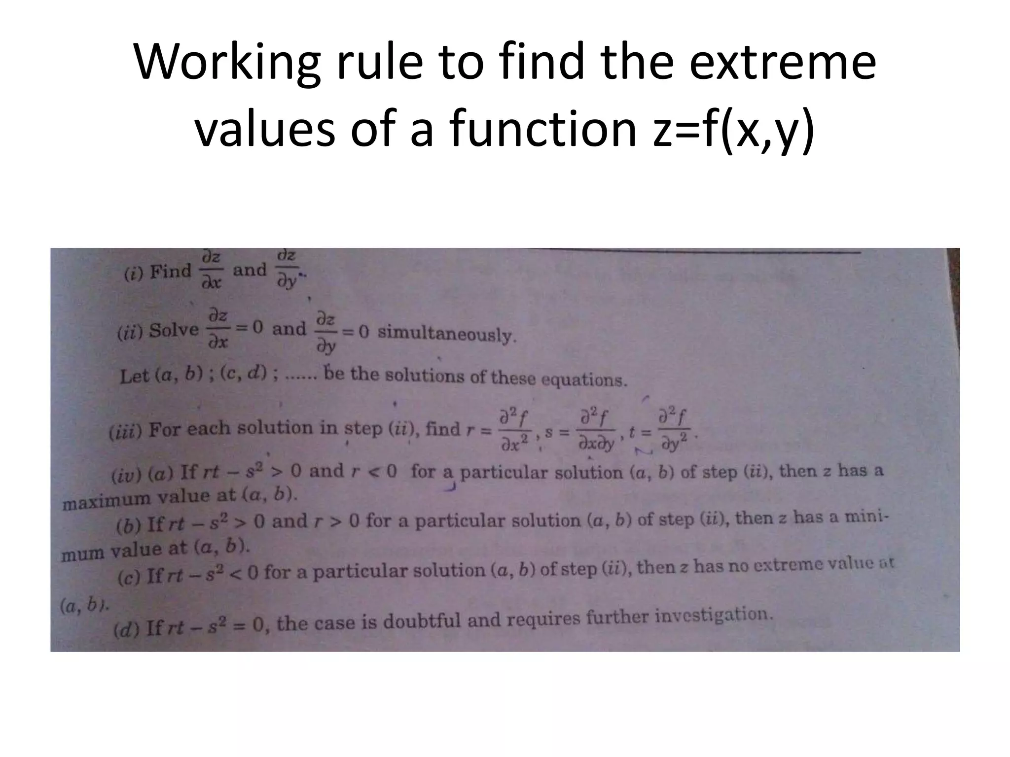 Working rule to find the extreme 
values of a function z=f(x,y) 
 