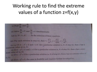 Working rule to find the extreme 
values of a function z=f(x,y) 
 