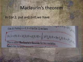 Maclaurin’s theorem 
In Cor.2. put a=0,b=0,we have 
 