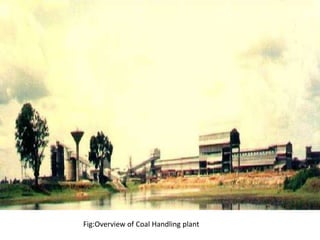 Fig:Overview of Coal Handling plant 
 