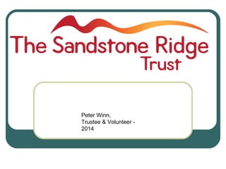Peter Winn, 
Trustee & Volunteer - 
2014 
 