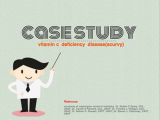 case study 1(vitamin c deficiency )