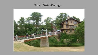Tinker Swiss Cottage
 