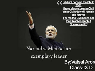Narendra Modi : An exemplary leader