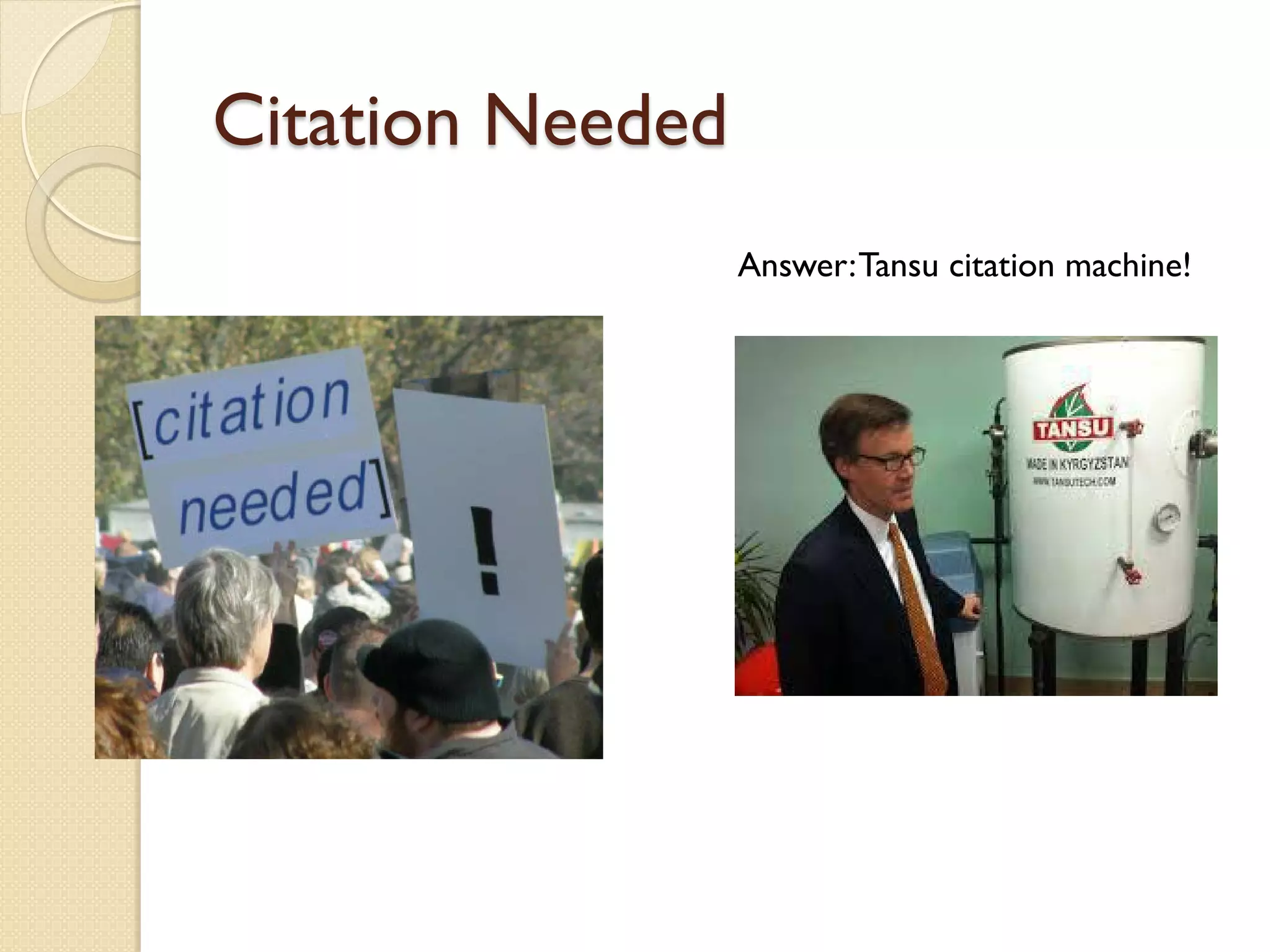 Citation Needed
Answer:Tansu citation machine!
 