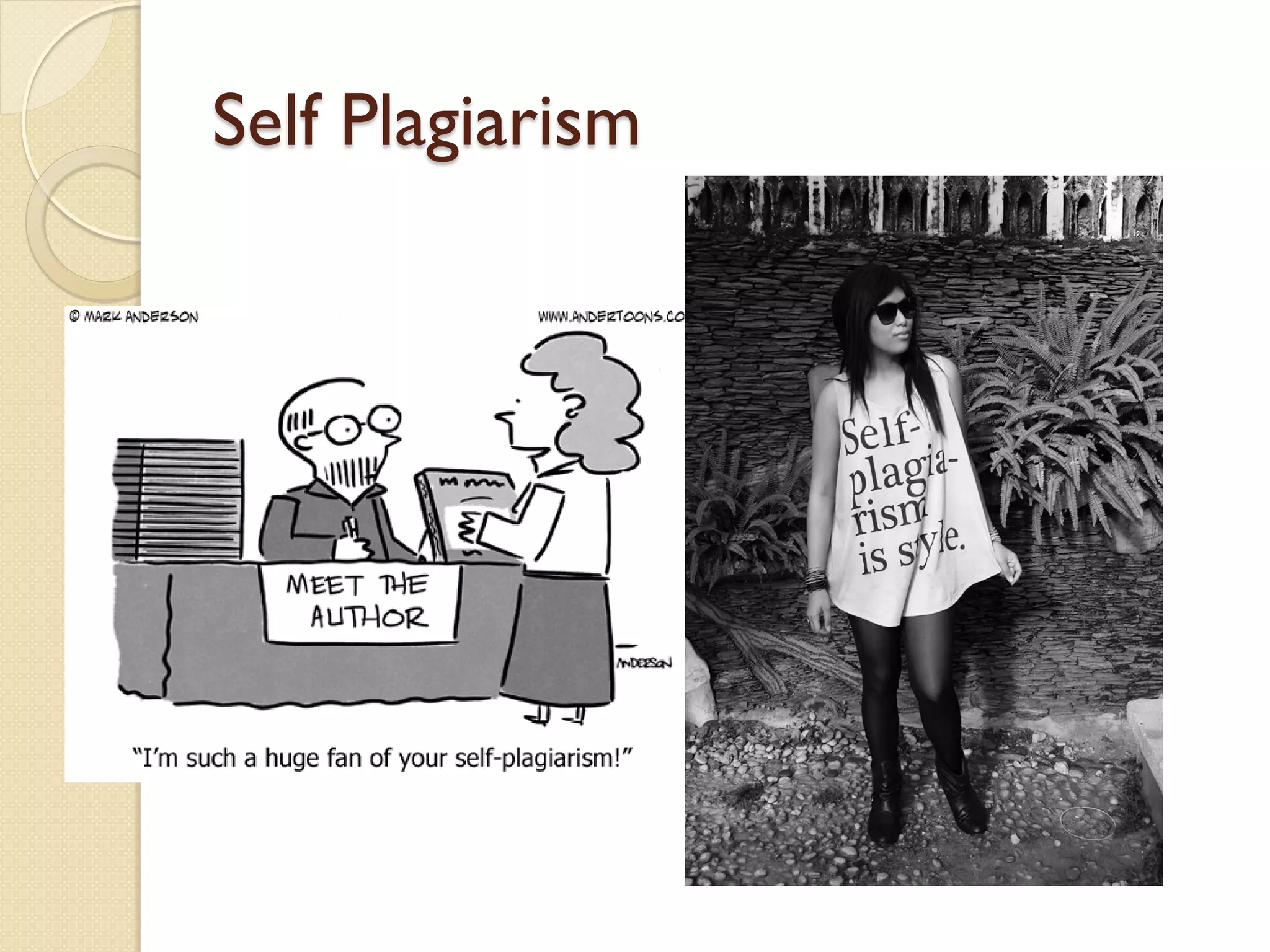 Self Plagiarism
 