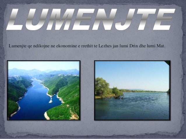 Roli i hidrografise (lume, liqen,ujera nentokesor,burimet etj.,ne var…