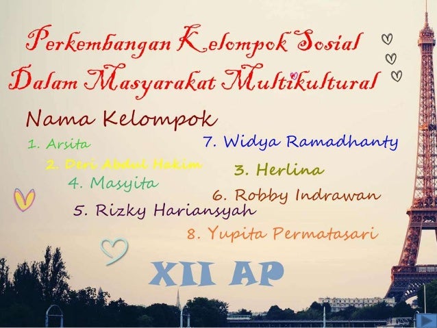 Perkembangan Kelompok Sosial Dalam Masyarakat Multikultural Perkembangan Kelompok Sosial Dalam Masyarakat Multikultural