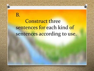 Construct Sentences Using And Kinds of sentences according to use | PPTX